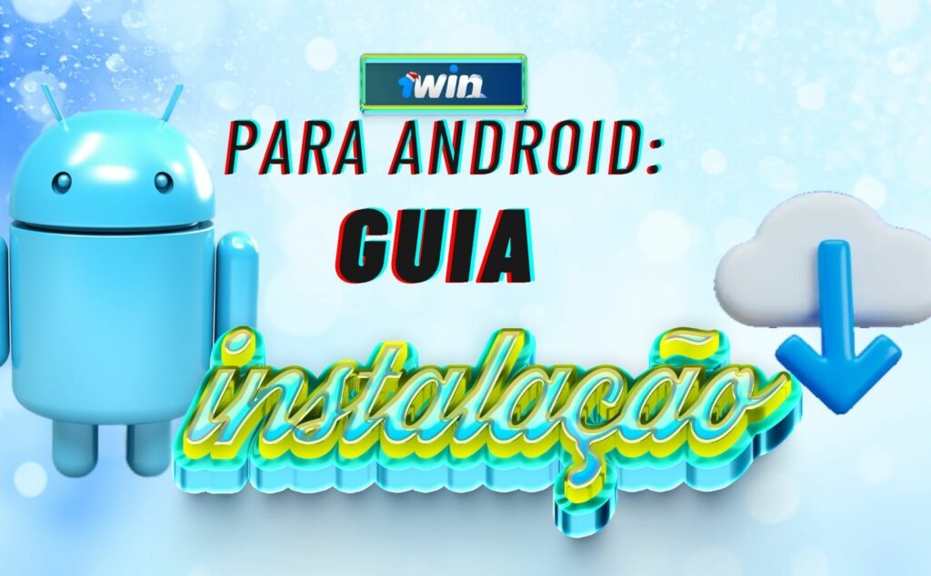 1win Brasil 1Win para Android Visão geral e guia de instalação